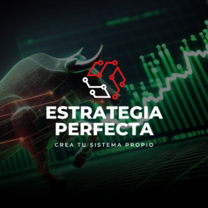 Estrategia perfecta: Crea tu sistema propio